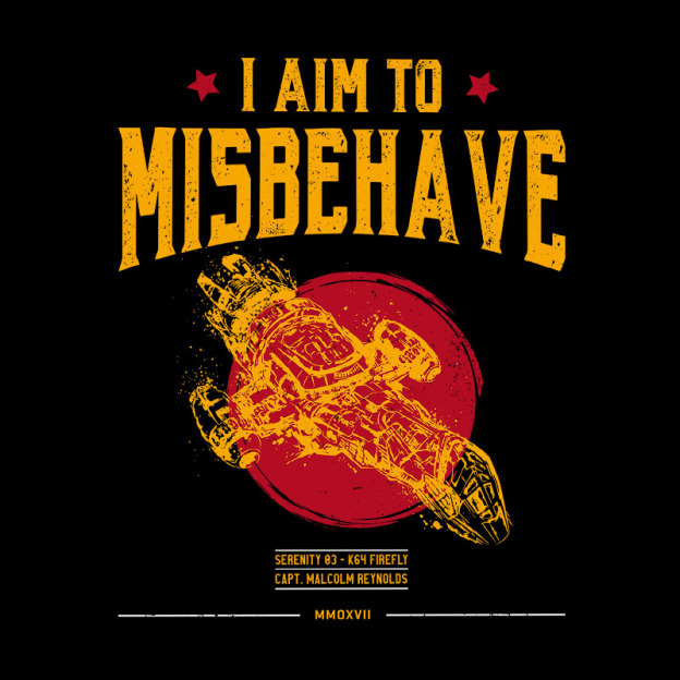 I Aim to Misbehave Geek T-Shirt