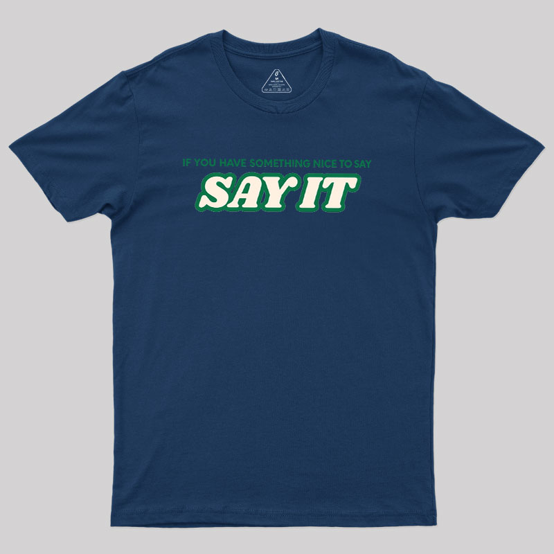 Say It Geek T-Shirt