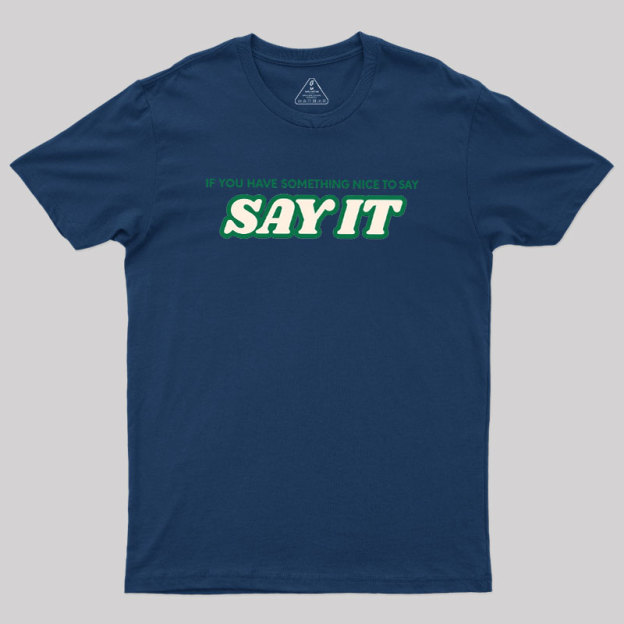 Say It Geek T-Shirt