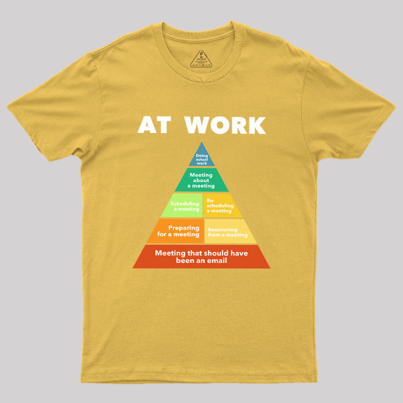At Work Geek T-Shirt