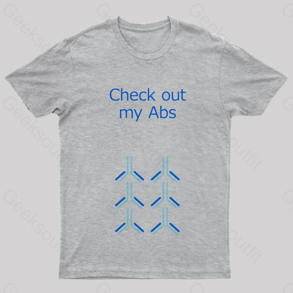 Check Out My Abs Geek T-Shirt Grey / S