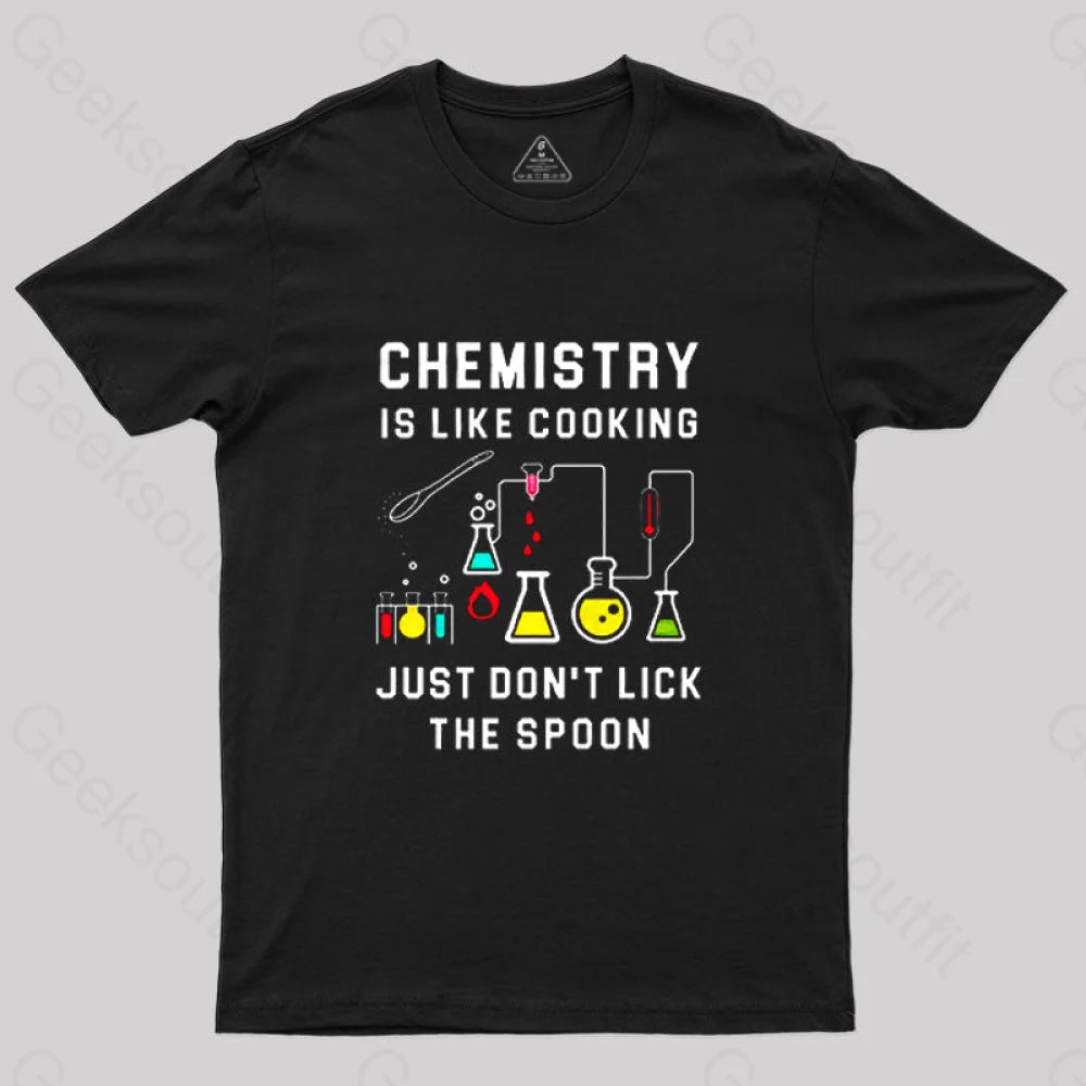 Chemistry Is Like Cooking T-Shirt Black / S