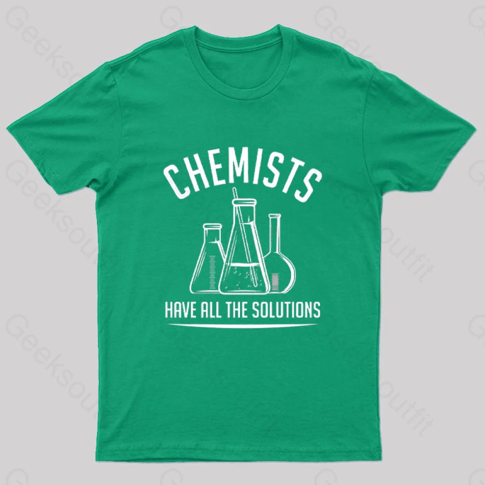 Chemists Have All The Solutions Nerd T-Shirt Green / S