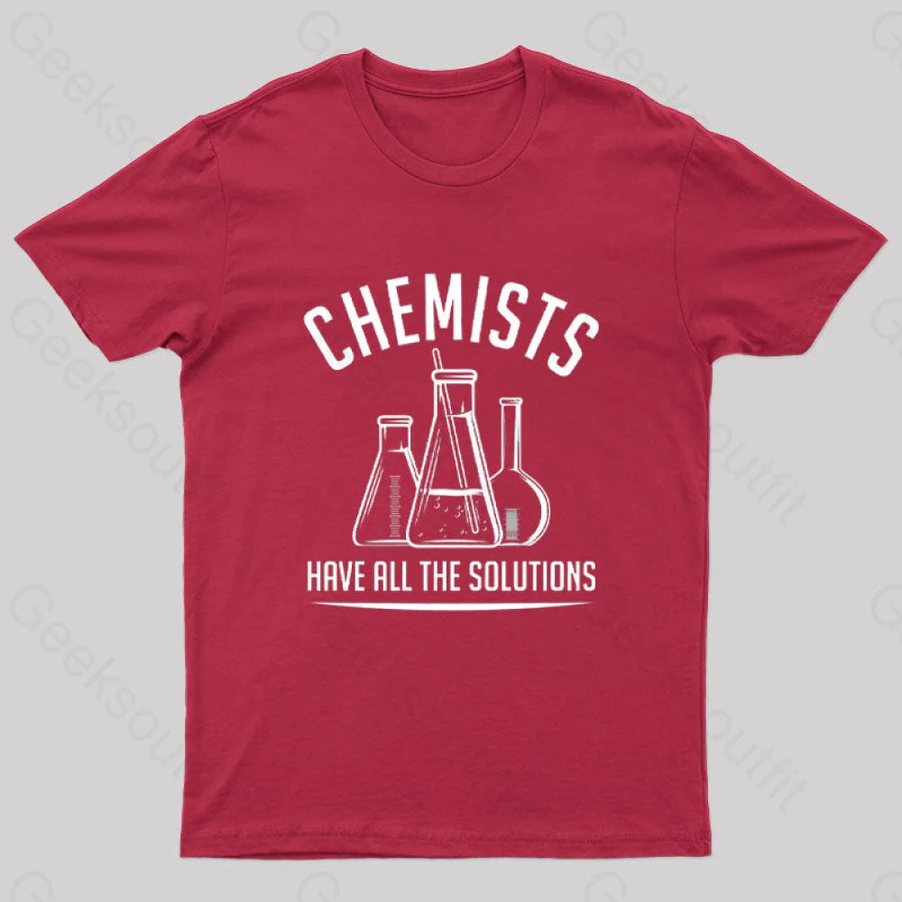 Chemists Have All The Solutions Nerd T-Shirt Red / S