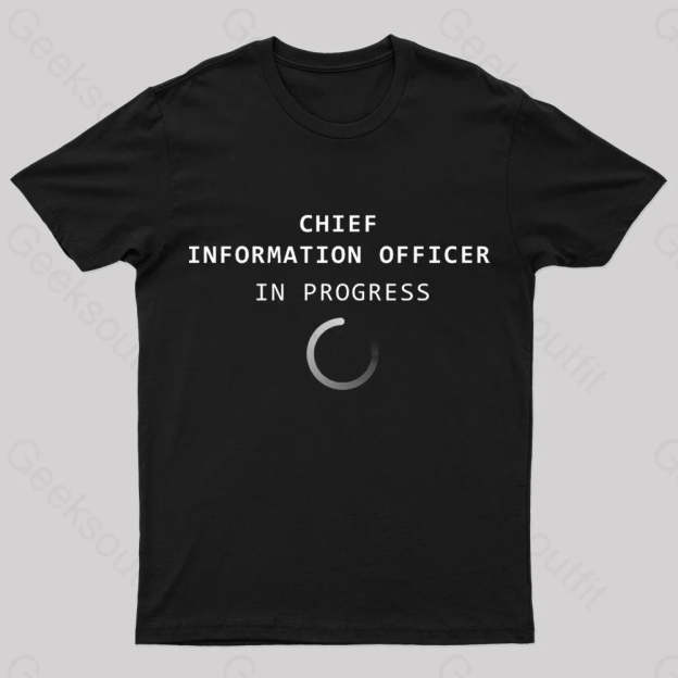 Chief Information Officer Geek T-Shirt Black / S