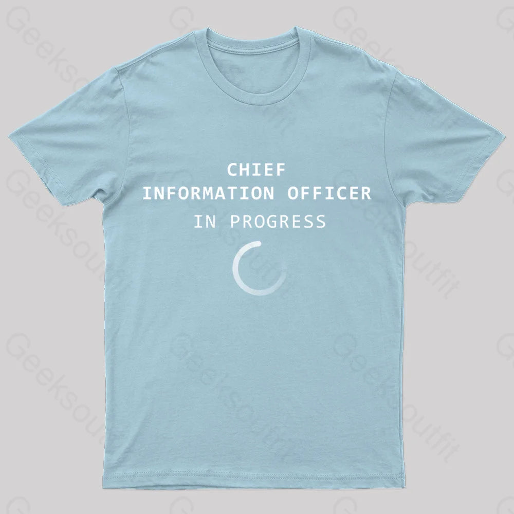 Chief Information Officer Geek T-Shirt Light Blue / S