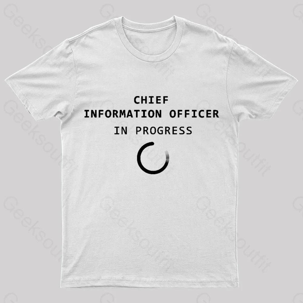Chief Information Officer Geek T-Shirt White / S
