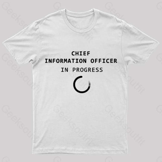 Chief Information Officer Geek T-Shirt White / S