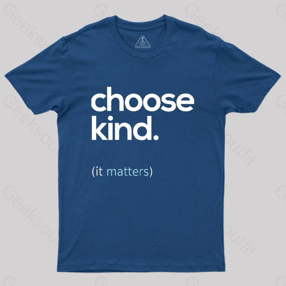 Choose Kind It Matters T-Shirt Navy / S