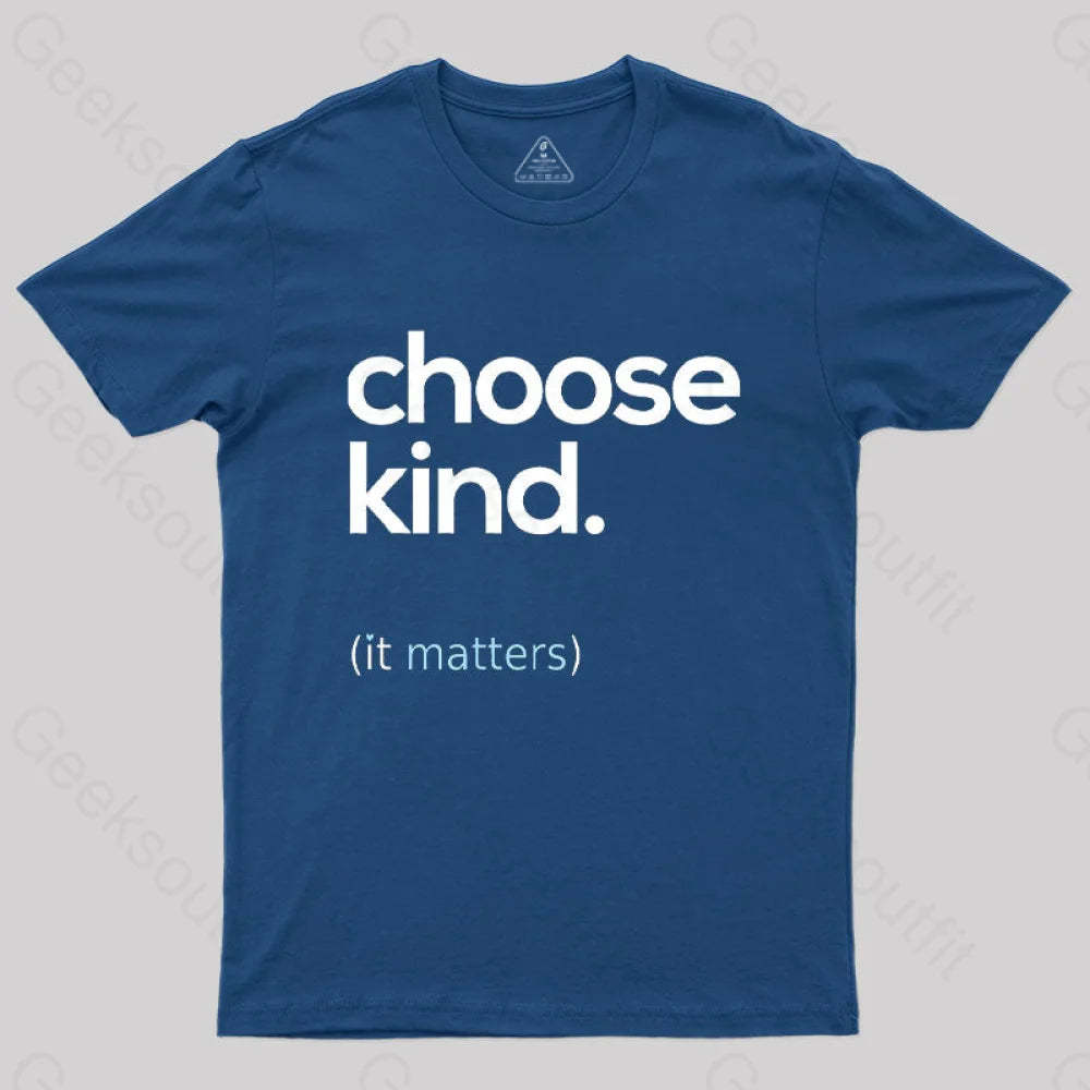 Choose Kind It Matters T-Shirt Navy / S