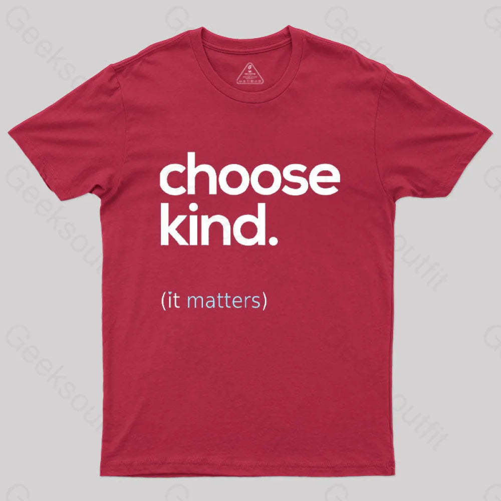 Choose Kind It Matters T-Shirt Red / S