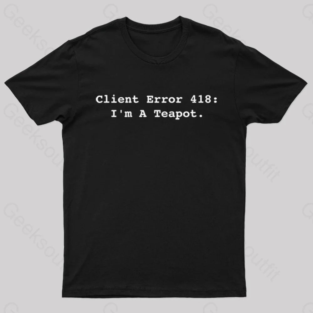 Client Error 418 Nerd T-Shirt Black / S