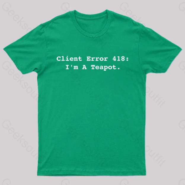 Client Error 418 Nerd T-Shirt Green / S