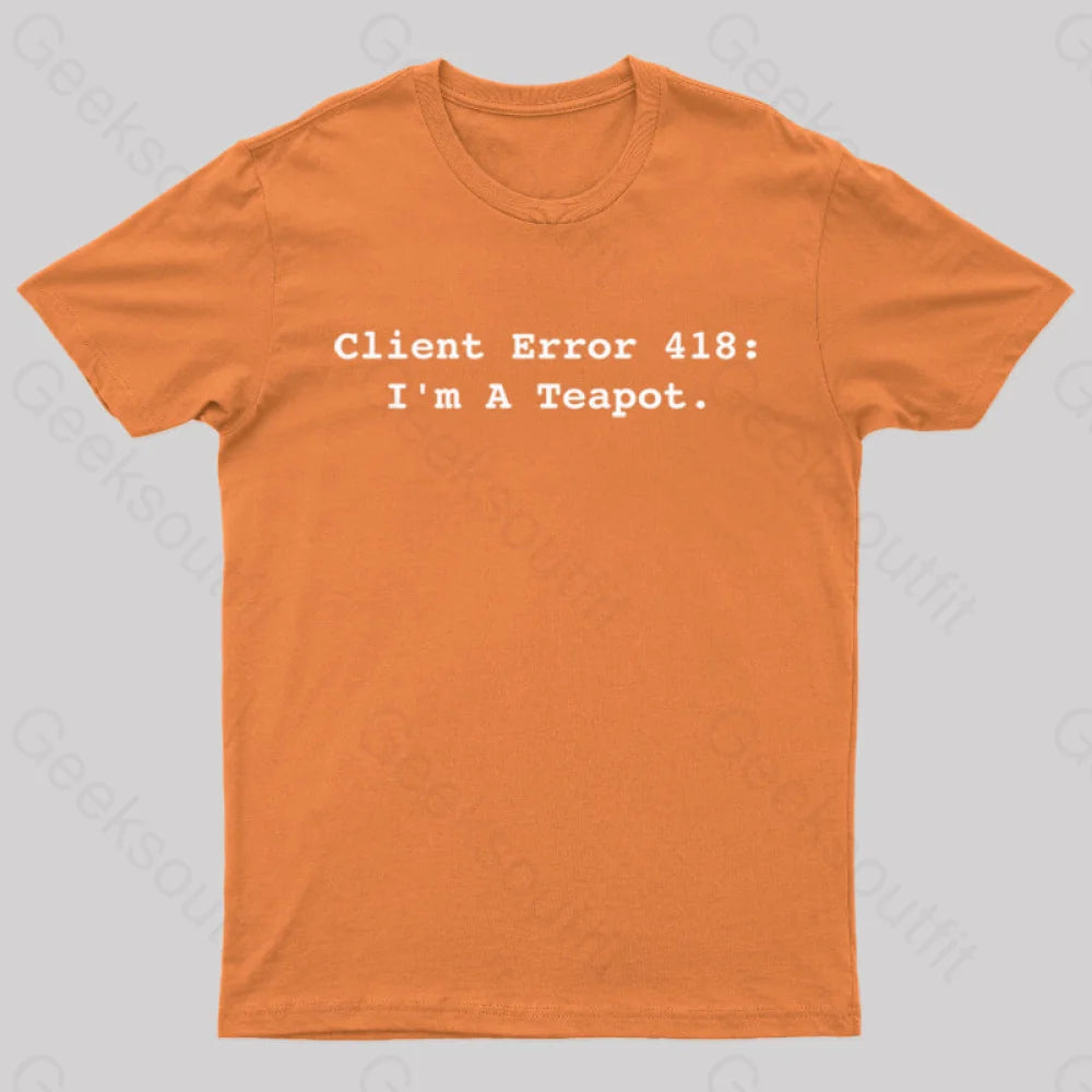 Client Error 418 Nerd T-Shirt Orange / S