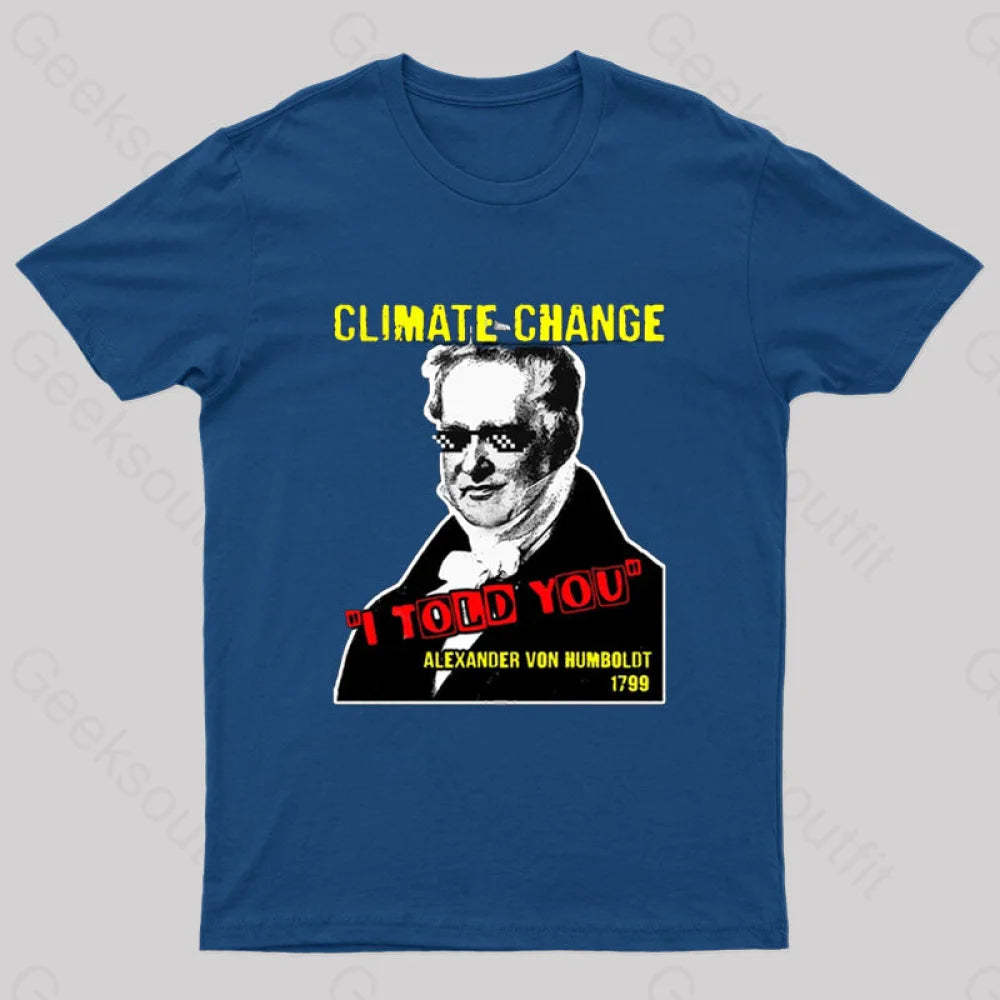 Climate Change Humboldt Meme T-Shirt Navy / S