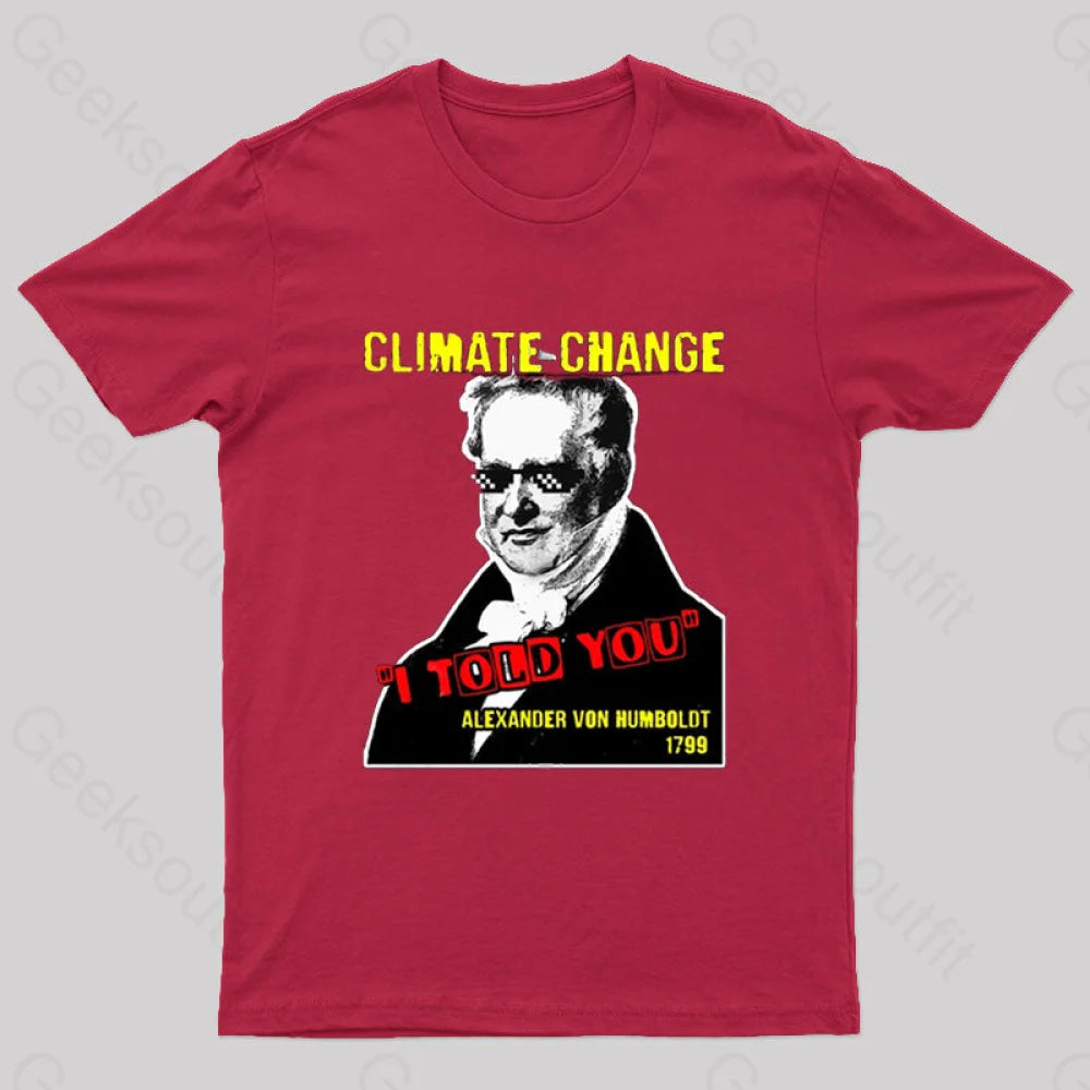 Climate Change Humboldt Meme T-Shirt Red / S