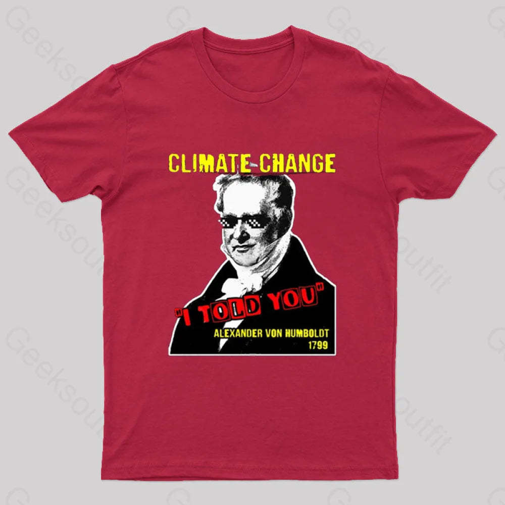 Climate Change Humboldt Meme T-Shirt Red / S