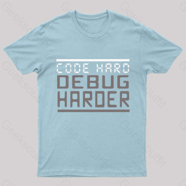 Code Hard Debug Harder Nerd T-Shirt Light Blue / S