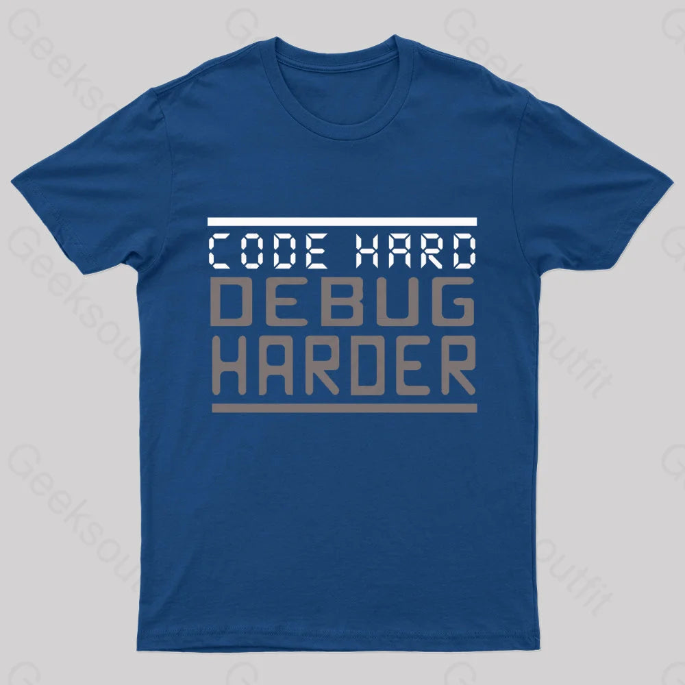 Code Hard Debug Harder Nerd T-Shirt Navy / S