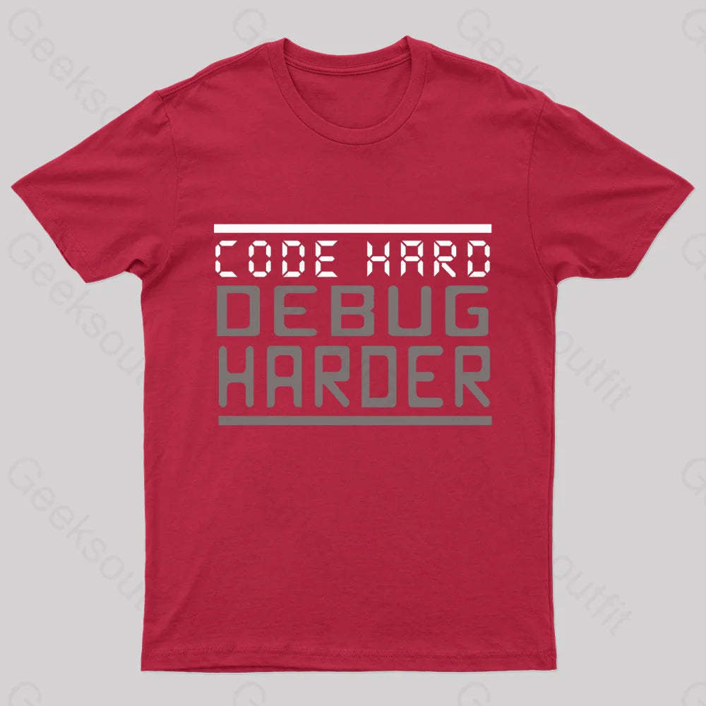 Code Hard Debug Harder Nerd T-Shirt Red / S