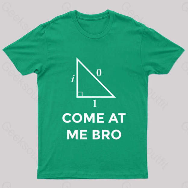 Come At Me Bro Geek T-Shirt Green / S