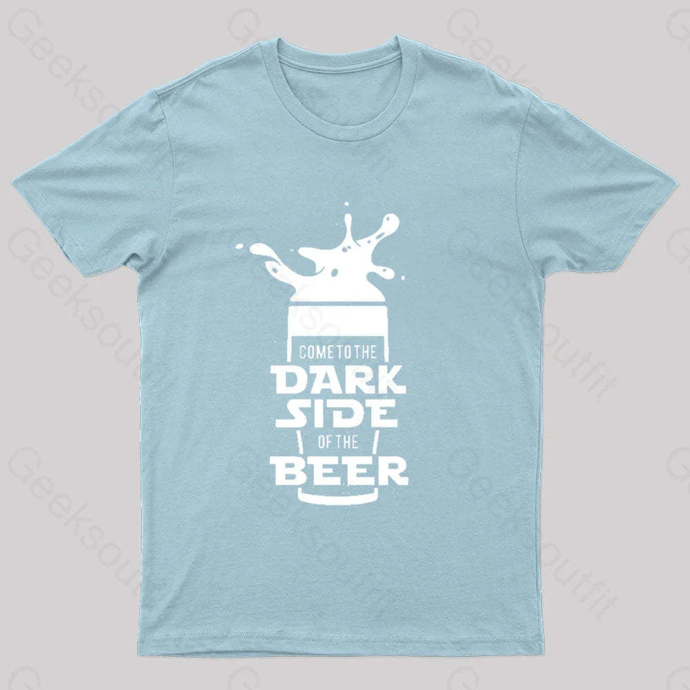 Come To The Dark Side Of Beer Nerd T-Shirt