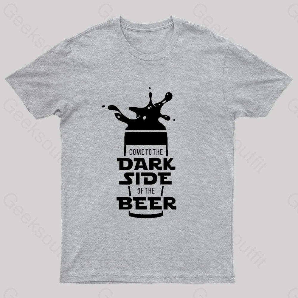 Come To The Dark Side Of Beer Nerd T-Shirt