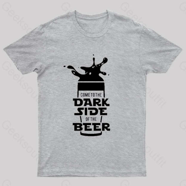 Come To The Dark Side Of Beer Nerd T-Shirt