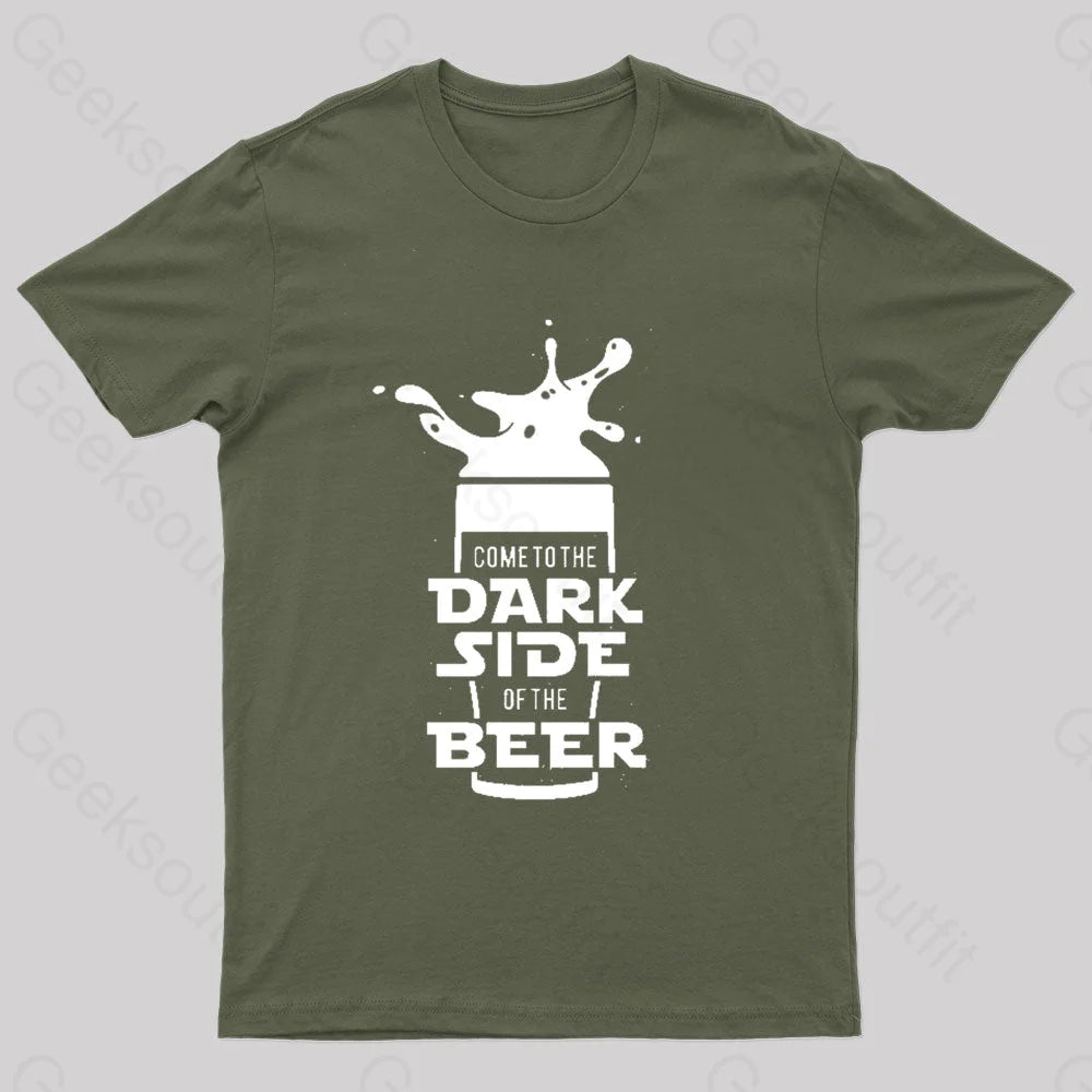 Come To The Dark Side Of Beer Nerd T-Shirt Army Green / S