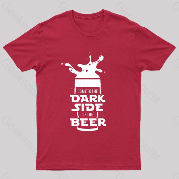 Come To The Dark Side Of Beer Nerd T-Shirt Red / S