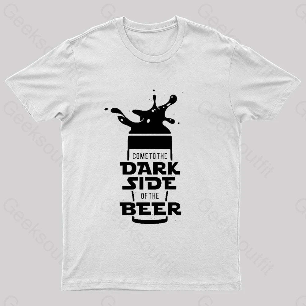 Come To The Dark Side Of Beer Nerd T-Shirt White / S