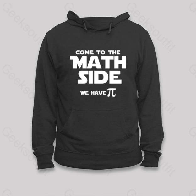 Come To The Math Side We Have Pi Hoodie Black / S