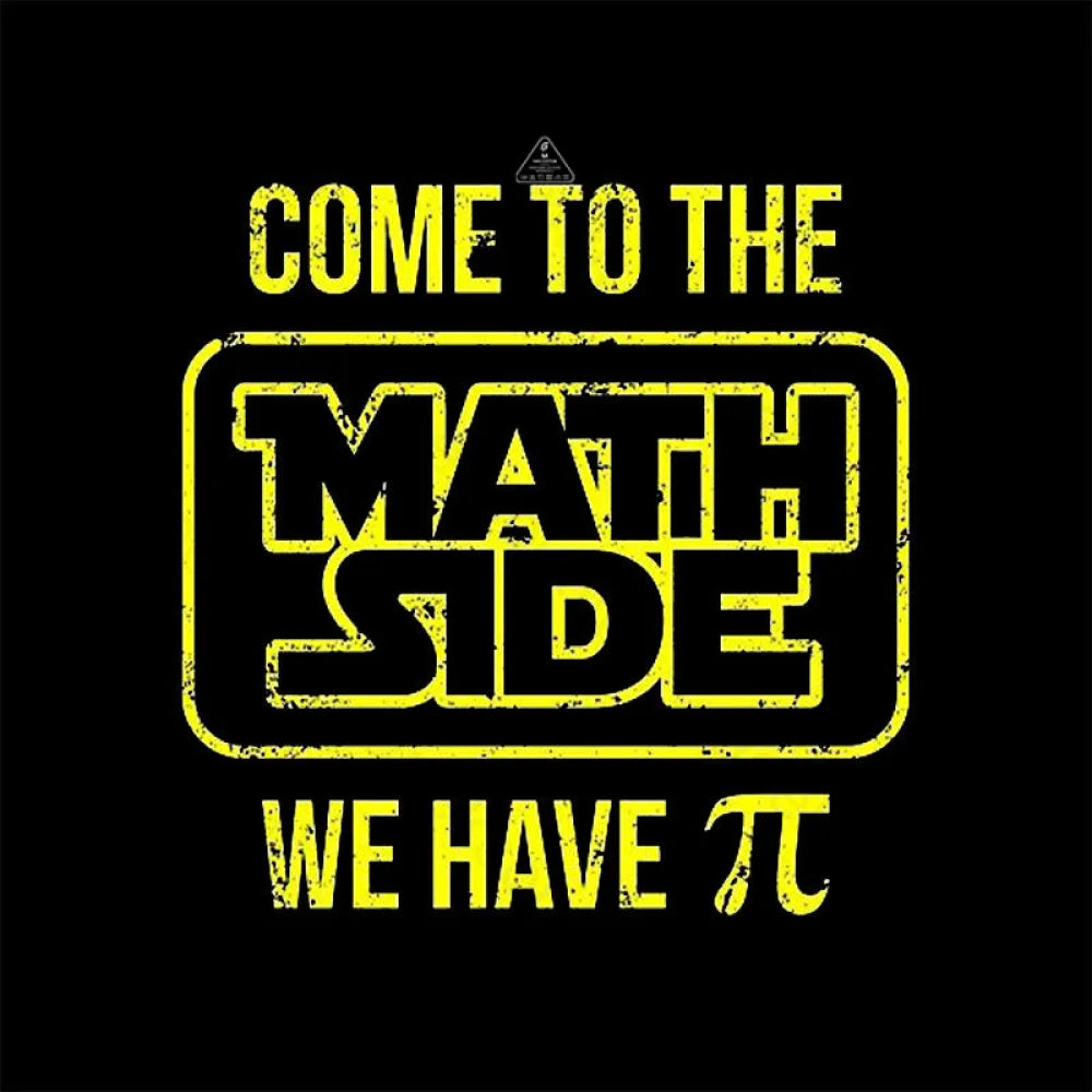 Come To The Math Side We Have Pi T-Shirt