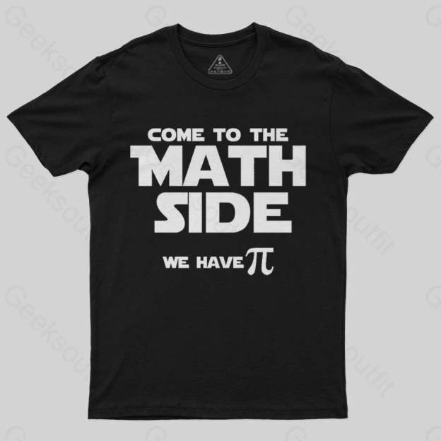 Come To The Math Side We Have Pi T-Shirt - Geeksoutfit