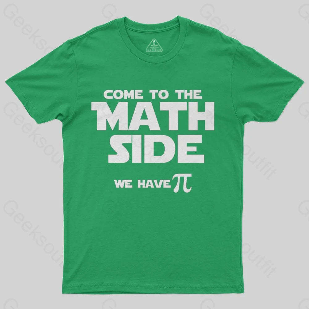 Come To The Math Side We Have Pi T-Shirt - Geeksoutfit
