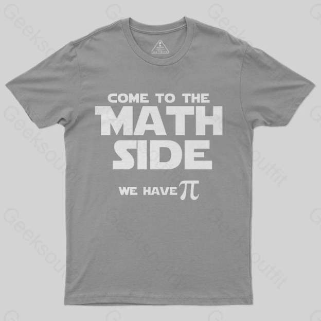 Come To The Math Side We Have Pi T-Shirt - Geeksoutfit