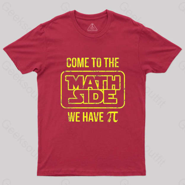 Come To The Math Side We Have Pi T-Shirt Red / S