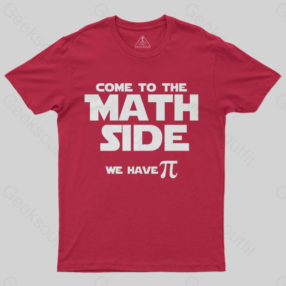 Come To The Math Side We Have Pi T-Shirt - Geeksoutfit