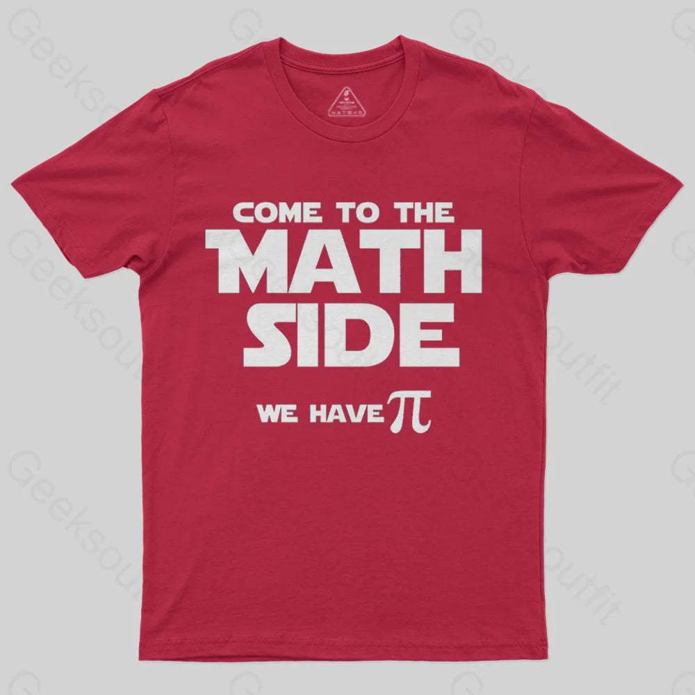 Come To The Math Side We Have Pi T-Shirt - Geeksoutfit