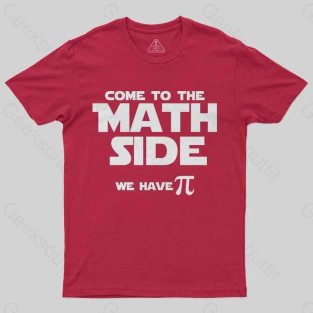 Come To The Math Side We Have Pi T-Shirt - Geeksoutfit