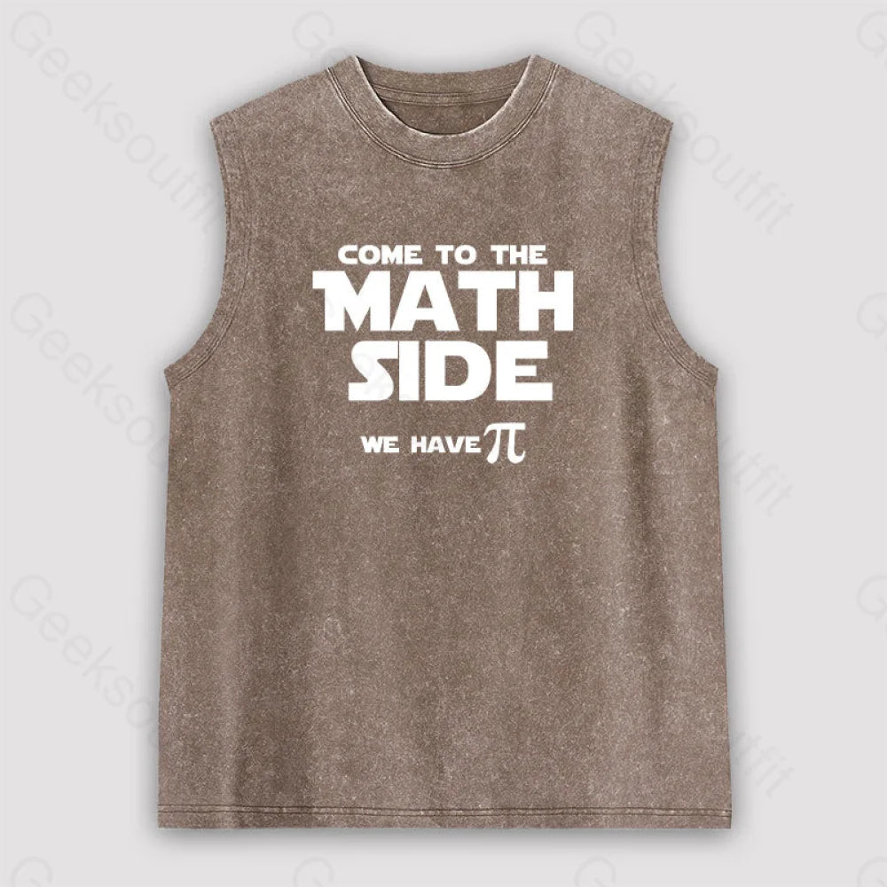 Come To The Math Side We Have Pi Unisex Washed Tank Brown / S