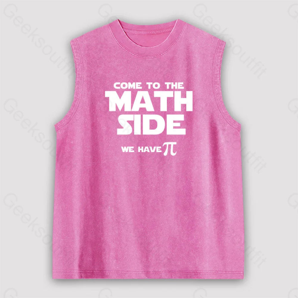 Come To The Math Side We Have Pi Unisex Washed Tank Pink / S