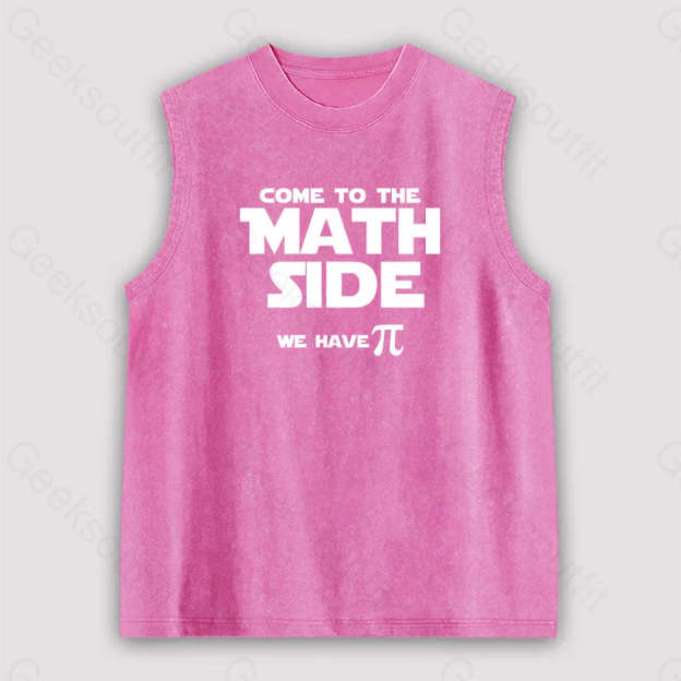 Come To The Math Side We Have Pi Unisex Washed Tank Pink / S
