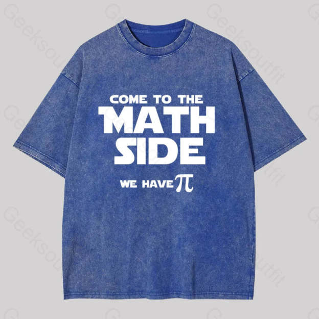 Come To The Math Side We Have Pi Washed T-Shirt Blue / S