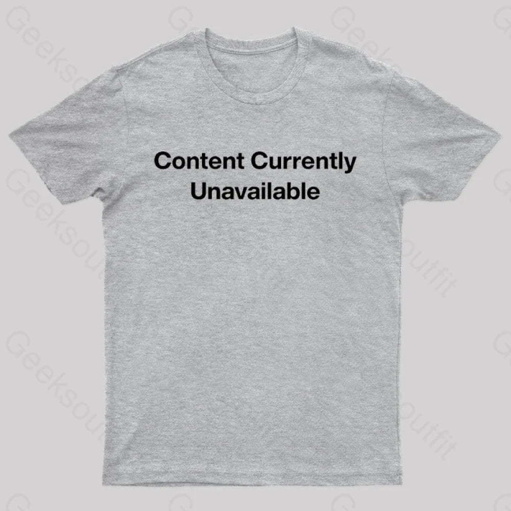 Content Currently Unavailable Nerd T-Shirt Grey / S