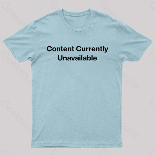 Content Currently Unavailable Nerd T-Shirt Light Blue / S