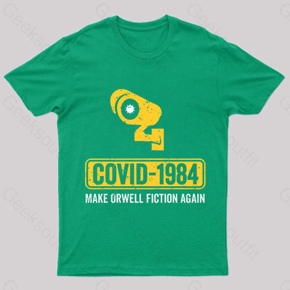 Covid 1984 Make Orwell Fiction Again Geek T-Shirt Green / S