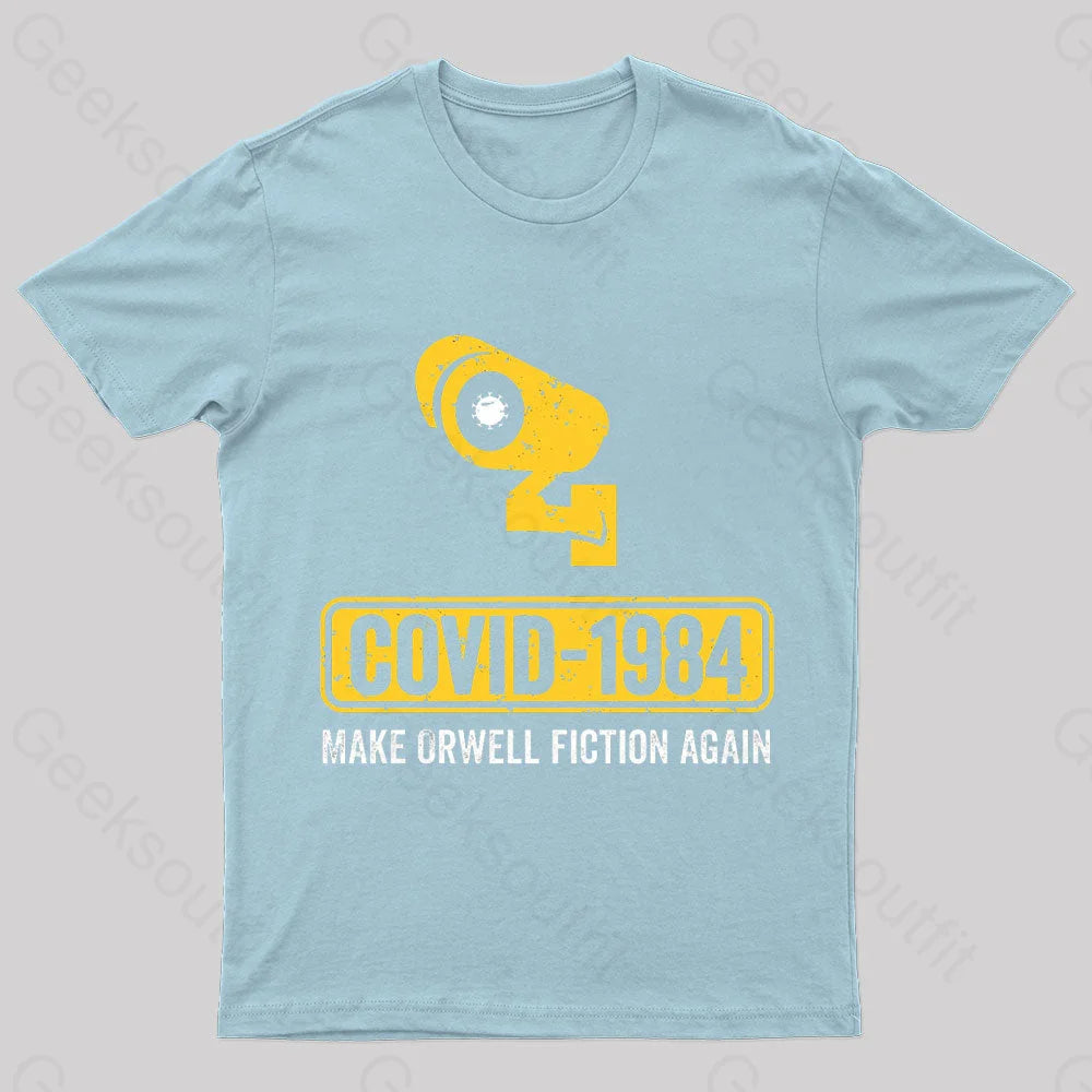 Covid 1984 Make Orwell Fiction Again Geek T-Shirt Light Blue / S