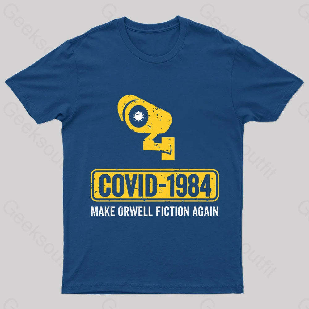 Covid 1984 Make Orwell Fiction Again Geek T-Shirt Navy / S