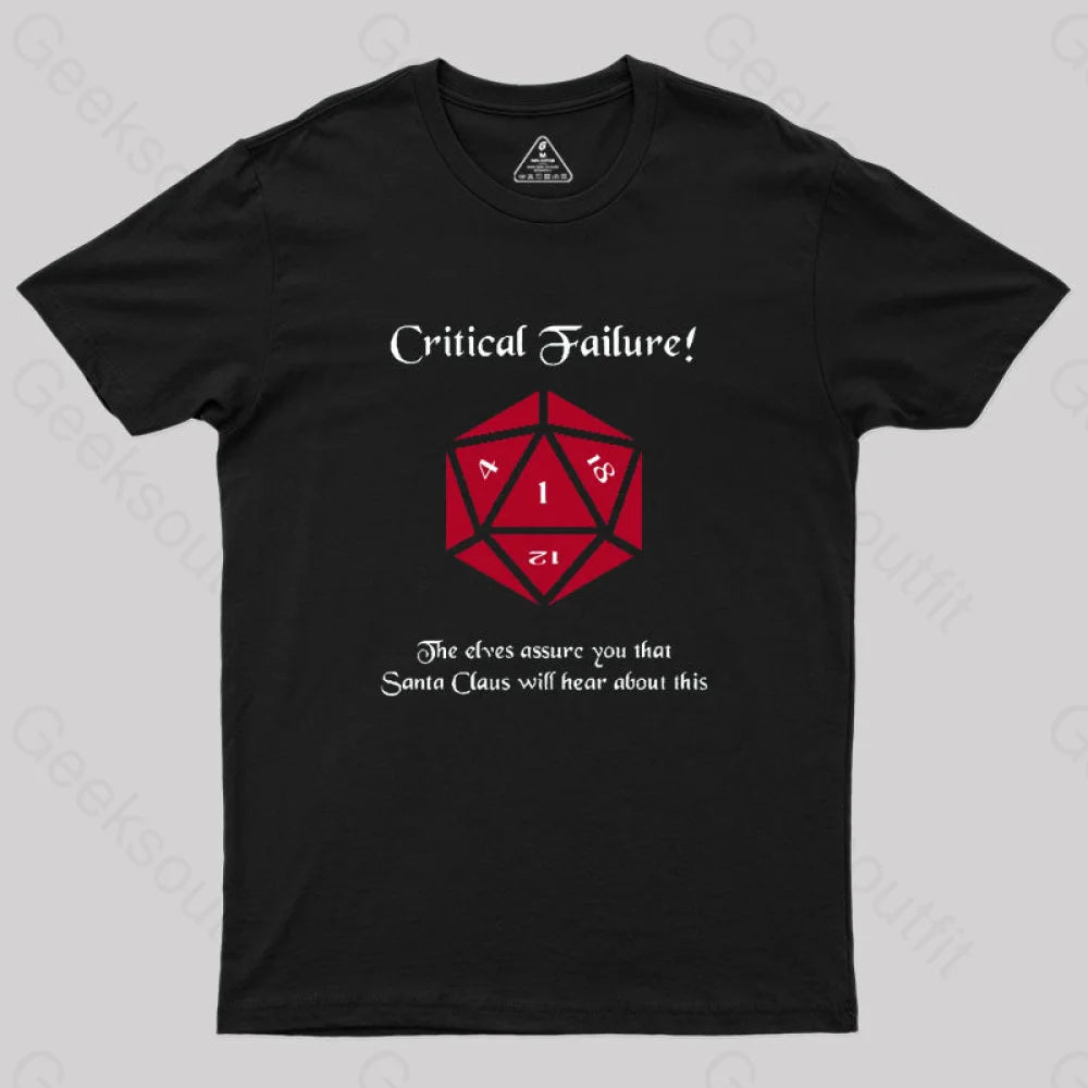 Critical Failure! Made The Naughty List Geek T-Shirt Black / S